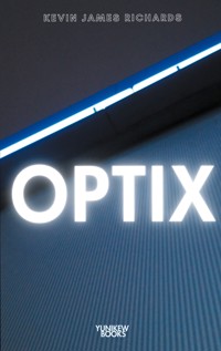 Optix - Kevin James Richards - ebook