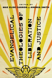 Evangelical Theologies of Liberation and Justice -  - ebook