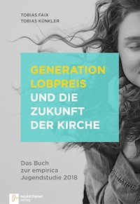 Generation Lobpreis und die Zukunft der Kirche - Tobias Faix - ebook