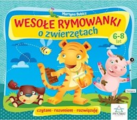 Wesołe rymowanki o zwierzętach 6-8 lat - Bubicz Martyna - książka