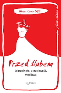 Przed ślubem - Ojciec Louis - książka