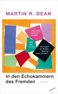 In den Echokammern des Fremden - Martin R. Dean - ebook