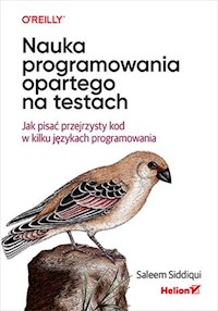 Nauka programowania opartego na testach. - Siddiqui Saleem - książka