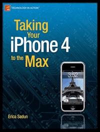 Taking Your iPhone 4 to the Max - Erica Sadun - ebook