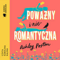 Poważny i nieromantyczna - Poston Ashley - ebook + audiobook + książka