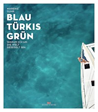 Blau Türkis Grün - Mareike Guhr - ebook