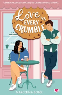 Love in every crumble - Bobeł Marcelina - ebook + książka