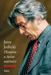 Historia a świat wartości - Jerzy Jedlicki - książka