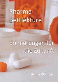 Pharma Bettlektüre - Hanno Wolfram - ebook