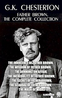 Father Brown. The Complete Collection. Illustrated - Gilbert Keith Chesterton - ebook