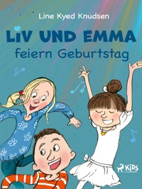 Liv und Emma feiern Geburtstag - Line Kyed Knudsen - ebook