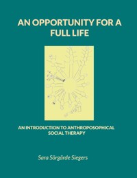 An opportunity for a full life - Sara Sörgärde Siegers - ebook