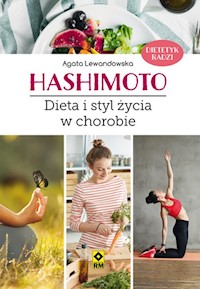 Hashimoto Dieta i styl życia w chorobie - Agata Lewandowska - książka