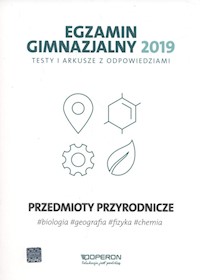 Egzamin gimnazjalny 2019 Testy i arkusze z odpowiedziami Przedmioty przyrodnicze -  - książka