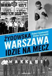 Żydowska Warszawa idzie na mecz - Robert Gawkowski, Stefan Szczepłek - książka