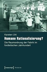 Humane Rationalisierung? - Karsten Uhl - ebook