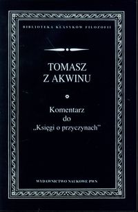 Komentarz do Księgi o przyczynach - Tomasz z Akwinu - książka