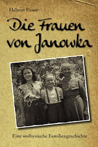 Die Frauen von Janowka - Helmut Exner - ebook