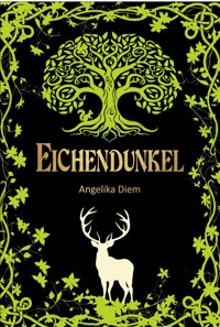 Eichendunkel - Angelika Diem - ebook