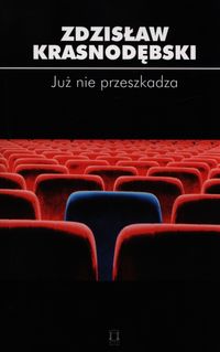 Już nie przeszkadza - Krasnodębski Zdzisław - książka
