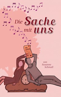 Die Sache mit uns - Susanne Schmall - ebook