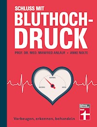 Schluss mit Bluthochdruck - Ratgeber von Stiftung Warentest mit Motivationshilfen, Checklisten und kurzen Anleitungen - Prof. Dr. med. Manfred Anlauf - ebook