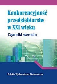 Konkurencyjność przedsiębiorstw w XXI w. -  - książka