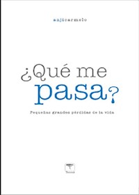¿Qué me pasa? - Anji Carmelo - ebook