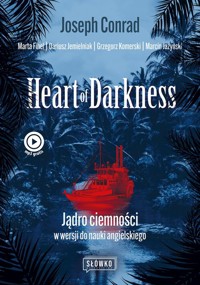 Heart of Darkness Jądro ciemności w wersji do nauki angielskiego - Conrad Joseph,Fihel Marta,Jemielniak Dariusz,Komerski Grzegorz,Jażyński Marcin - książka