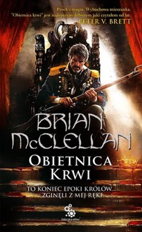 Obietnica krwi. Trylogia Magów Prochowych. Tom 1 - Brian McClellan - ebook + audiobook + książka