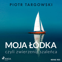 Moja łódka, czyli zwierzenia szaleńca - Piotr Targowski - audiobook + książka