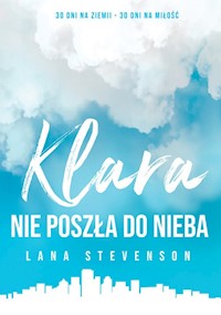Klara nie poszła do Nieba - Stevenson Lana - książka