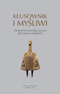 Kłusownik i myśliwi Prywatna historia sztuki Zbigniewa Herberta -  - książka