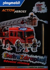 Playmobil Action Heroes Ekstrazdrapka Odważni strażacy -  - książka