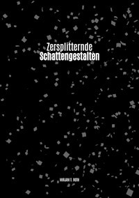 Zersplitternde Schattengestalten - Mirjam Tirza Roth - ebook