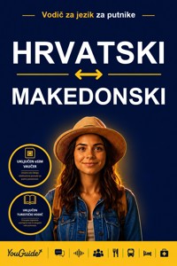 The Language Guide for Travelers - Croatian to Macedonian - YouGuide - ebook