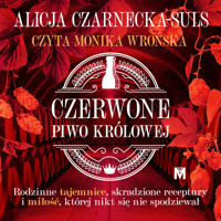 Czerwone Piwo Królowej - Czarnecka-Suls Alicja - ebook + audiobook