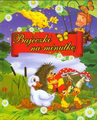 Bajeczki na minutkę - Gadomska Zofia - książka