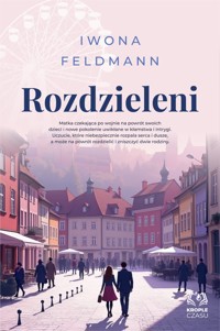 Rozdzieleni, tom 2 - Iwona Feldmann - ebook