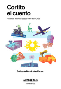 Cortito el cuento - Belisario Fernández Funes - ebook