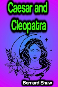 Caesar and Cleopatra - Bernard Shaw - ebook