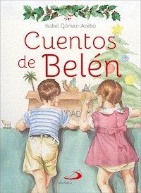 Cuentos de Belén - Isabel Gómez-Acebo Duque de Estrada - ebook