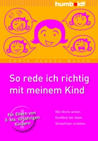 So rede ich richtig mit meinem Kind - Doris Heueck-Mauß - ebook