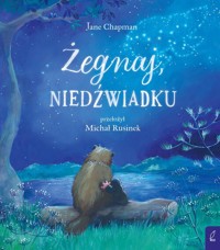 Żegnaj niedźwiadku - Chapman Jane - książka