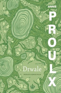 Drwale - Annie Proulx - książka