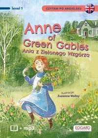 Anne of Green Gables Ania z Zielonego Wzgórza Czytam po angielsku - Kępińska Katarzyna, Lucy Maud Montgomery - książka