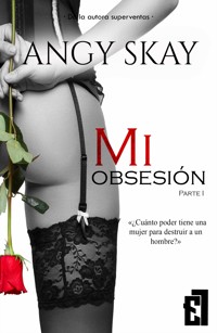 Mi obsesión - Angy Skay - ebook
