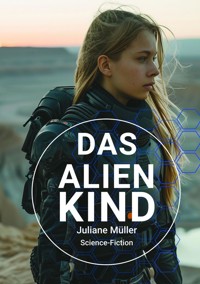 Das Alienkind - Juliane Müller - ebook