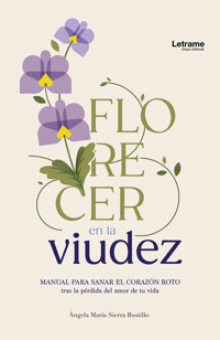 Florecer en la viudez - Ángela María Sierra Bustillo - ebook
