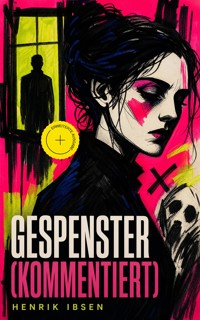 Gespenster (Kommentiert) - Henrik Ibsen - ebook